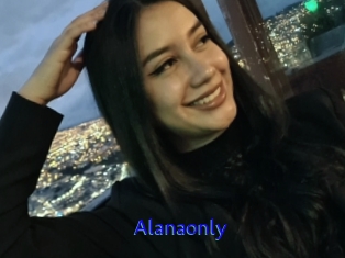 Alanaonly