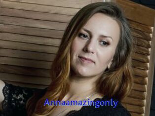 Annaamazingonly