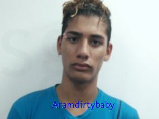 Aramdirtybaby