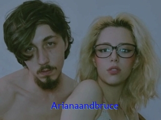 Arianaandbruce