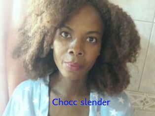 Chocc_slender