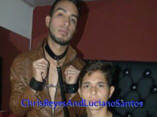 ChrisReyesAndLucianoSantos