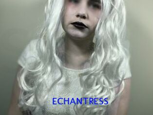 ECHANTRESS