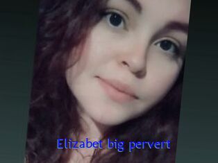 Elizabet_big_pervert