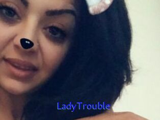 LadyTrouble