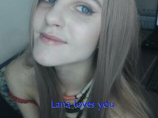 Lana_loves_you