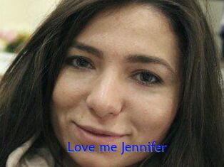 Love_me_Jennifer