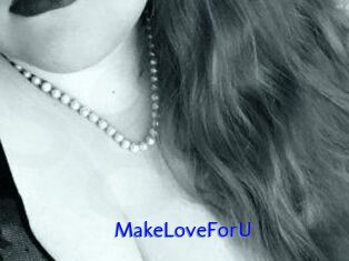 MakeLoveForU