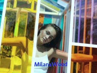 MilanaWood