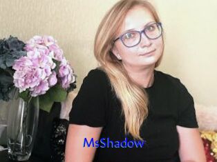 MsShadow