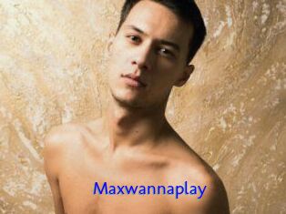 Maxwannaplay