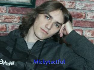 Mickytactful