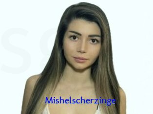 Mishelscherzinge