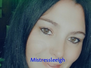 Mistressleeigh