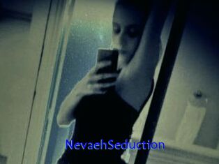 NevaehSeduction