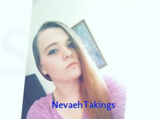 NevaehTakings