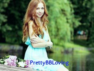 PrettyBBLoving