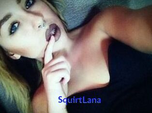 Squirt_Lana