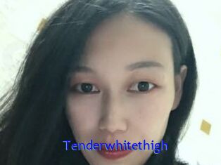 Tenderwhitethigh