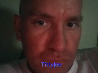 TittyJoe