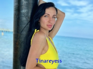 Tinareyess