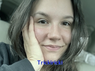 Trickiricki