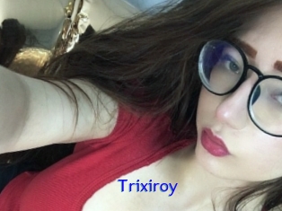 Trixiroy