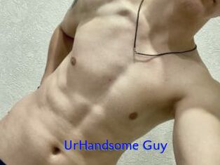 UrHandsome_Guy
